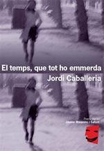 El temps que tot ho emmerda